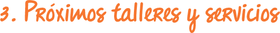 Próximos talleres y servicios Voluntar