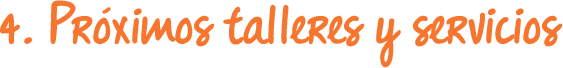 Próximos talleres y servicios Voluntar